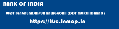 BANK OF INDIA  WEST BENGAL NASHIPUR BALAGACHH (DIST MURSHIDABAD)    ifsc code